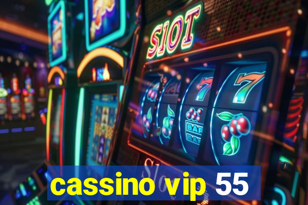 cassino vip 55